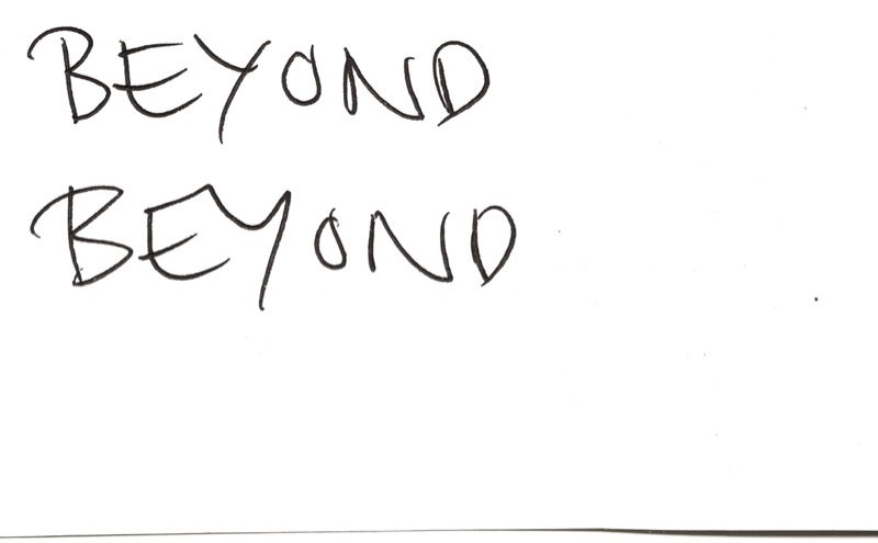 Håndskrevet kort: Beyond beyond.